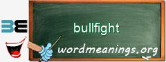 WordMeaning blackboard for bullfight